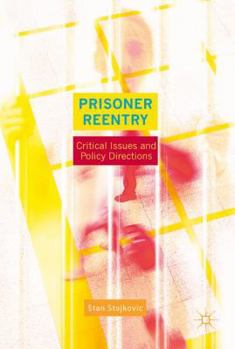 Hardcover Prisoner Reentry: Critical Issues and Policy Directions Book