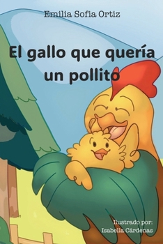El gallo que queria un pollito (Spanish Edition)