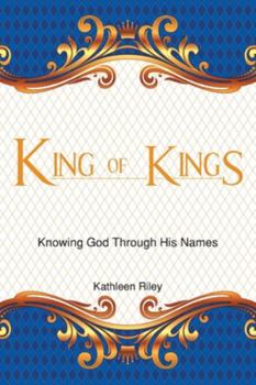 Paperback King of Kings: Knowing God Through His Names Book