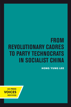 Paperback From Revolutionary Cadres to Party Technocrats in Socialist China: Volume 31 Book