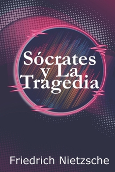 Paperback S?crates y La Tragedia [Spanish] Book