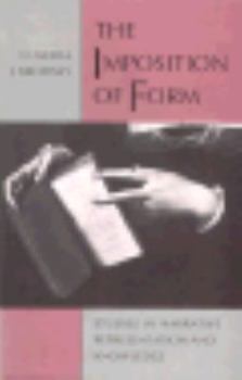 Hardcover The Imposition of Form: Studies in Narrative Representation and Knowledge (Princeton Legacy Library) Book