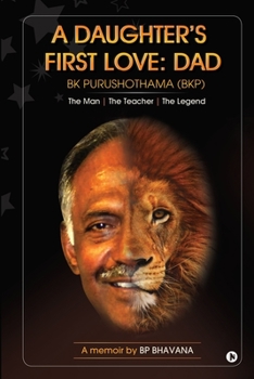 Paperback A Daughter's First Love: Dad: The Man - The Teacher - The Legend Book