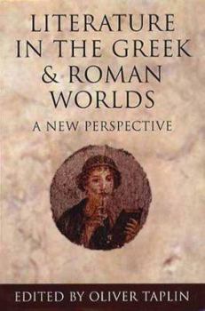 Hardcover Literature in the Greek and Roman Worlds: A New Perspective Book