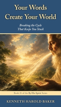 Paperback Your Words Create Your World: Breaking the Cycle That Keeps You Stuck Book