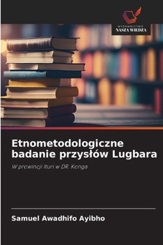 Etnometodologiczne badanie przyslów Lugbara