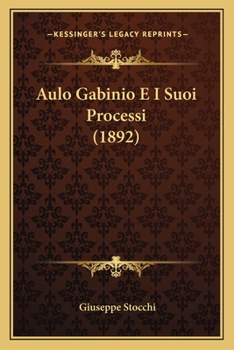 Paperback Aulo Gabinio E I Suoi Processi (1892) [Italian] Book
