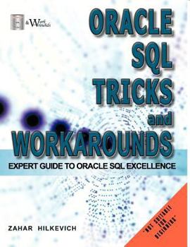 Paperback Oracle SQL Tricks and Workarounds: Expert Guide to Oracle SQL Excellence Book