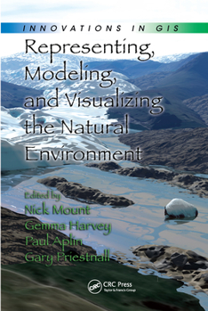 Paperback Representing, Modeling, and Visualizing the Natural Environment Book