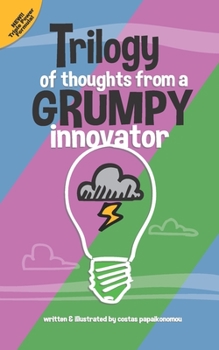 Paperback Trilogy Of Thoughts From A Grumpy Innovator Book