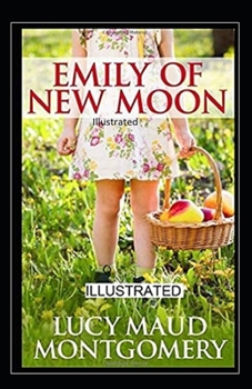Paperback Emily of New Moon Illustrated Book