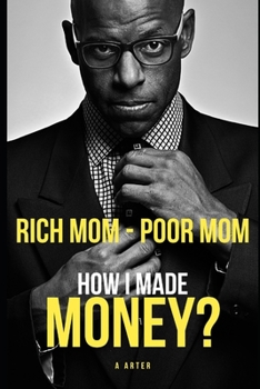 Paperback Rich Mom - Poor Mom: How I made money? Book