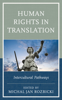 Paperback Human Rights in Translation: Intercultural Pathways Book