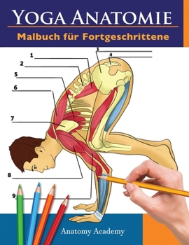 Paperback Yoga Anatomie Malbuch für Fortgeschrittene: 50+ Unglaublich Detailliertes Arbeitsbuch zum Selbsttest von Yoga Posen für Fortgeschrittene Das Perfekte [German] Book