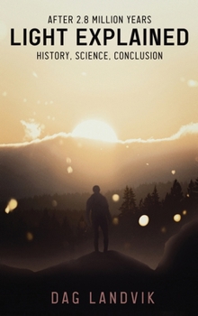 Hardcover Light Explained: History, Science, Conclusion Book