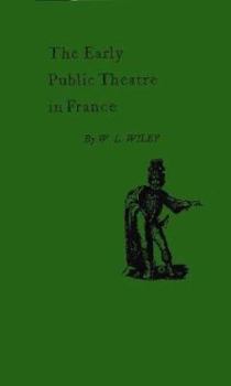 Hardcover The Early Public Theatre in France Book