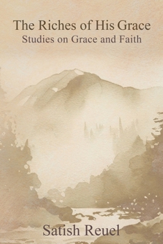 Paperback The Riches of His Grace: Studies on Grace and Faith Book