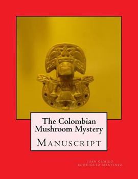 Paperback The Colombian Mushroom Mystery Book