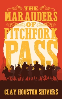 Paperback The Marauders Of Pitchfork Pass Book