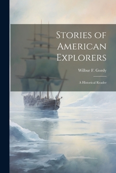 Stories of American Explorers: A Historical Reader