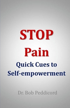 Paperback STOP Pain: Quick Cues to Self-empowerment Book