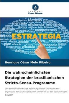 Paperback Die wahrscheinlichsten Strategien der brasilianischen Stricto-Sensu-Programme [German] Book