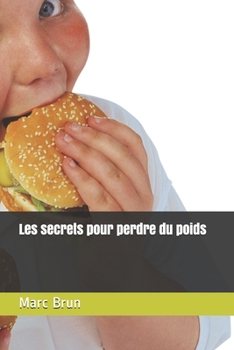 Paperback Les secrets pour perdre du poids [French] Book