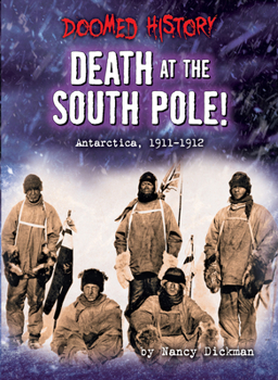Paperback Death at the South Pole!: Antarctica, 1911-1912 Book