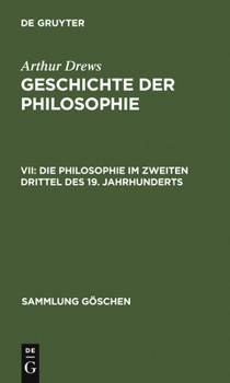 Hardcover Die Philosophie im zweiten Drittel des 19. Jahrhunderts [German] Book