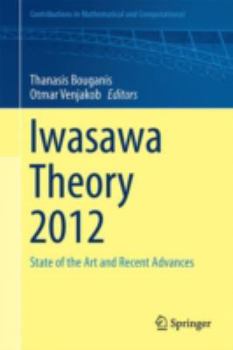Hardcover Iwasawa Theory 2012: State of the Art and Recent Advances Book
