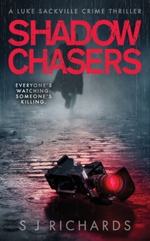 Shadow Chasers: An Enthralling British Crime Thriller (Luke Sackville Crime Thrillers)