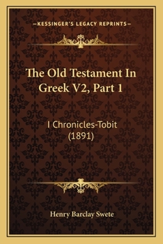 The Old Testament In Greek V2, Part 1: I Chronicles-Tobit