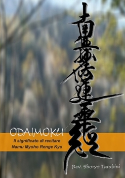 Paperback ODAIMOKU Il significato di recitare Namu Myoho Renge Kyo [Italian] Book