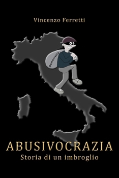 Paperback Abusivocrazia: Storia di un imbroglio [Italian] Book