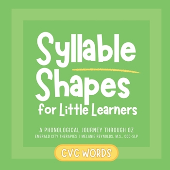 Paperback Syllable Shapes for Little Learners CVC Words: A Phonological Journey Through Oz Book