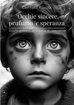 Paperback 'Occhie sincere, prufumo 'e speranza: Occhi sinceri, profumo di speranza [Italian] Book
