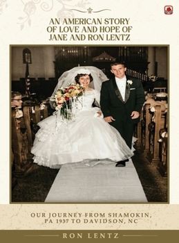 An American Story of Love and Hope of Jane and Ron Lentz
