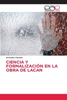 Paperback Ciencia Y Formalización En La Obra de Lacan [Spanish] Book