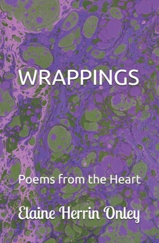 Paperback Wrappings: Poems from the Heart Book