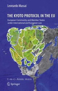 Hardcover The Kyoto Protocol in the EU: European Community and Member States Under International and European Law Book