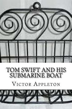 Tom Swift and his Submarine Boat