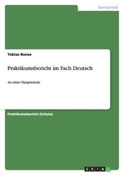 Paperback Praktikumsbericht im Fach Deutsch: An einer Hauptschule [German] Book
