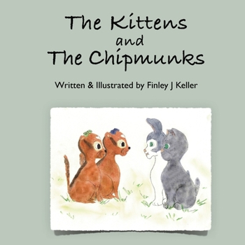 Paperback The Kittens and The Chipmunks Book