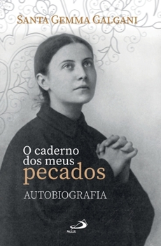 Paperback O caderno dos meus pecados - Autobiografia [Portuguese] Book