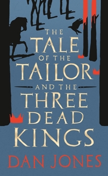 Hardcover The Tale of the Tailor and the Three Dead Kings: A Medieval Ghost Story Book