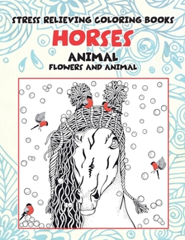 Paperback Stress Relieving Coloring Books Flowers and Animal - Animal - Horses Book
