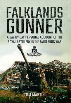 Hardcover Falklands Gunner: A Day-By-Day Personal Account of the Royal Artillery in the Falklands War Book