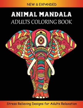 Paperback Animal Mandala Adults Coloring Book: Stress Relieving Animal Designs For Adults Relaxation Book