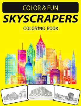 Paperback Skyscrapers Coloring Book: An Excellent Skyscrapers Coloring Book for Adults Book