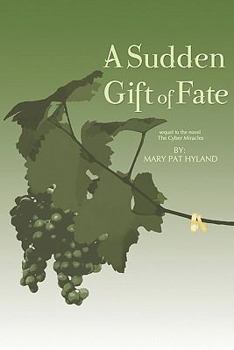 A Sudden Gift of Fate - Book #2 of the Cyber Miracles 